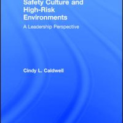 Safety Culture and High-Risk Environments Safety Culture and High-Risk Environments