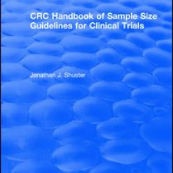 CRC Handbook of Sample Size Guidelines for Clinical Trials CRC Handbook of Sample Size Guidelines for Clinical Trials