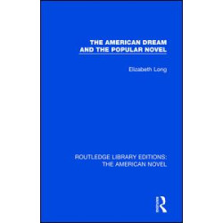 The American Dream and the Popular Novel The American Dream and the Popular Novel