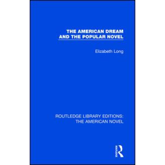 The American Dream and the Popular Novel The American Dream and the Popular Novel