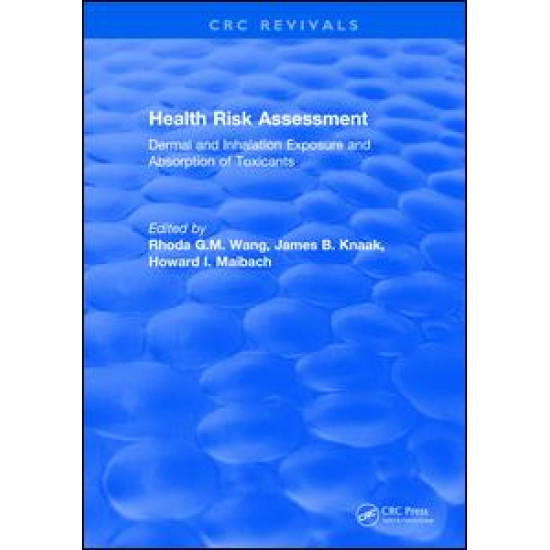 Health Risk Assessment Dermal and Inhalation Exposure and Absorption of Toxicants Health Risk Assessment Dermal and Inhalation Exposure and Absorption of Toxicants