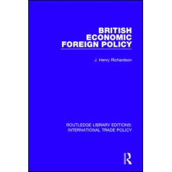 British Economic Foreign Policy British Economic Foreign Policy