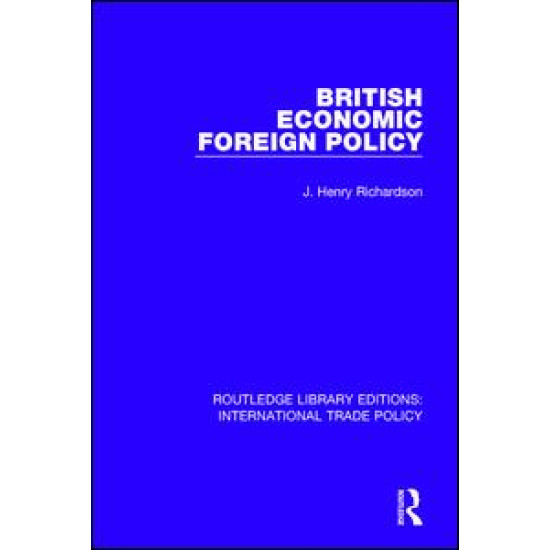 British Economic Foreign Policy British Economic Foreign Policy