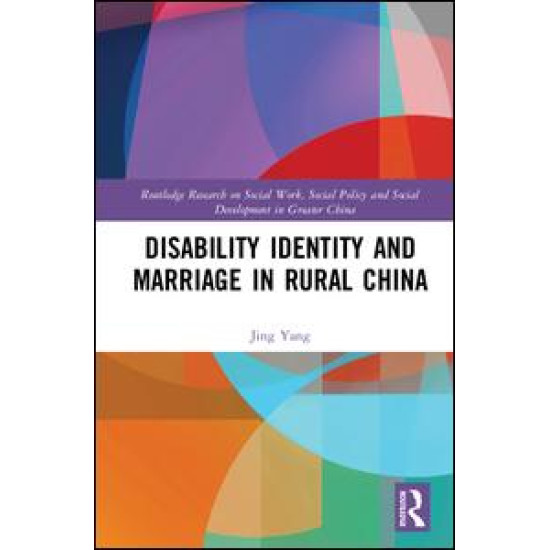 Disability Identity and Marriage in Rural China Disability Identity and Marriage in Rural China