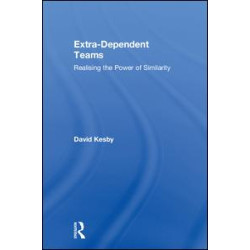 Extra-Dependent Teams Extra-Dependent Teams