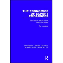 The Economics of Export Embargoes The Economics of Export Embargoes