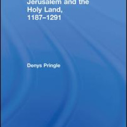 Pilgrimage to Jerusalem and the Holy Land, 1187–1291