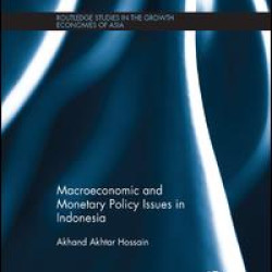Macroeconomic and Monetary Policy Issues in Indonesia Macroeconomic and Monetary Policy Issues in Indonesia