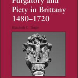 Purgatory and Piety in Brittany 1480–1720