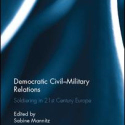 Democratic Civil-Military Relations Democratic Civil-Military Relations
