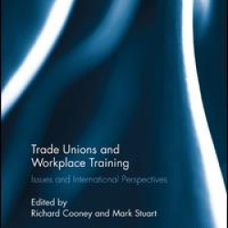 Trade Unions and Workplace Training