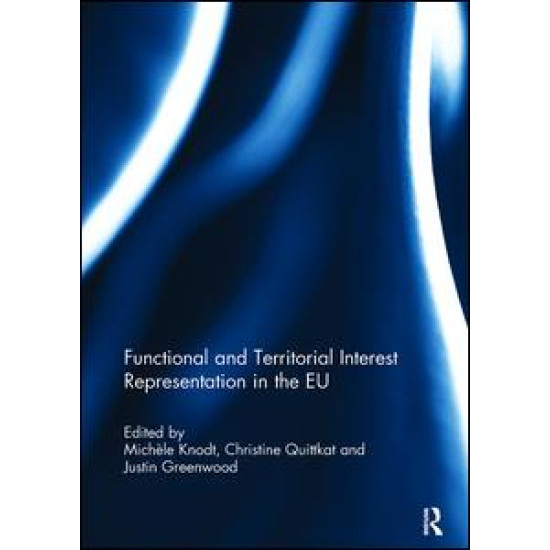Functional and Territorial Interest Representation in the EU Functional and Territorial Interest Representation in the EU