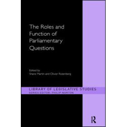 The Roles and Function of Parliamentary Questions The Roles and Function of Parliamentary Questions