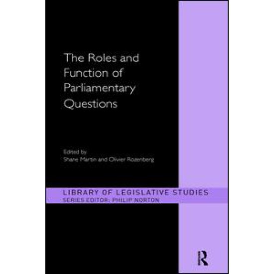 The Roles and Function of Parliamentary Questions The Roles and Function of Parliamentary Questions