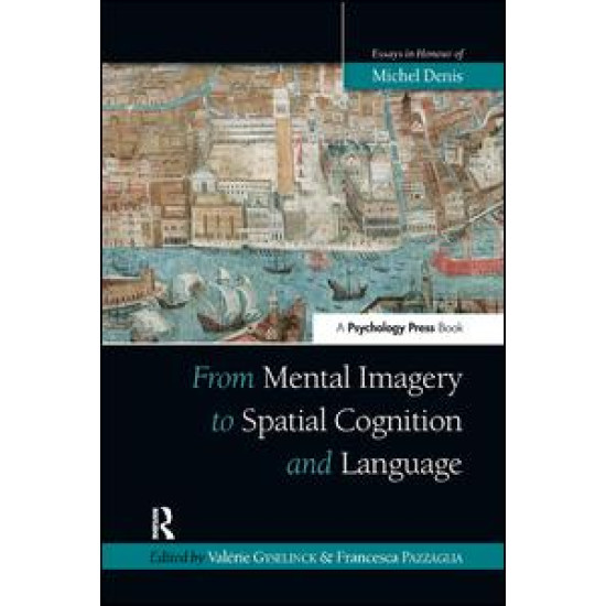 From Mental Imagery to Spatial Cognition and Language