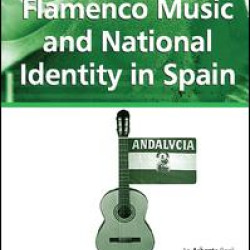 Flamenco Music and National Identity in Spain Flamenco Music and National Identity in Spain