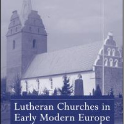 Lutheran Churches in Early Modern Europe