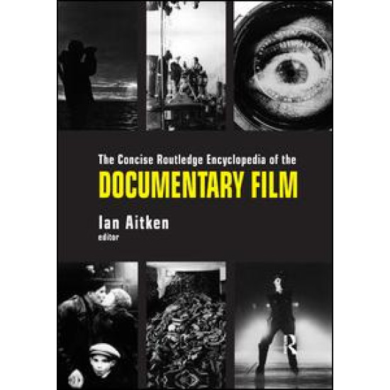 The Concise Routledge Encyclopedia of the Documentary Film