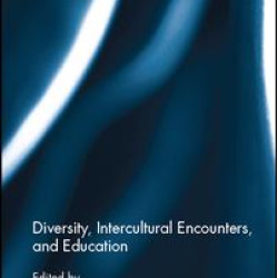 Diversity, Intercultural Encounters, and Education Diversity, Intercultural Encounters, and Education