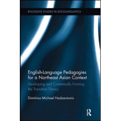 English Language Pedagogies for a Northeast Asian Context English Language Pedagogies for a Northeast Asian Context
