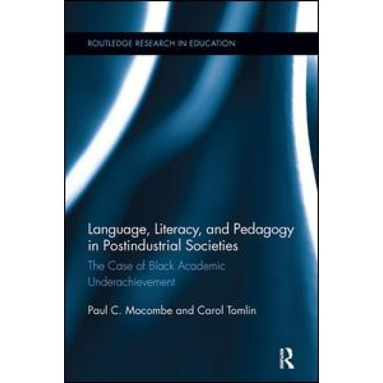 Language, Literacy, and Pedagogy in Postindustrial Societies