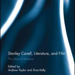 Stanley Cavell, Literature, and Film Stanley Cavell, Literature, and Film