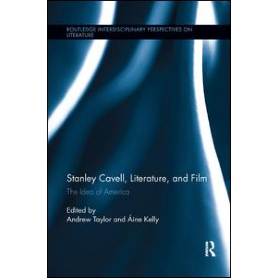 Stanley Cavell, Literature, and Film Stanley Cavell, Literature, and Film