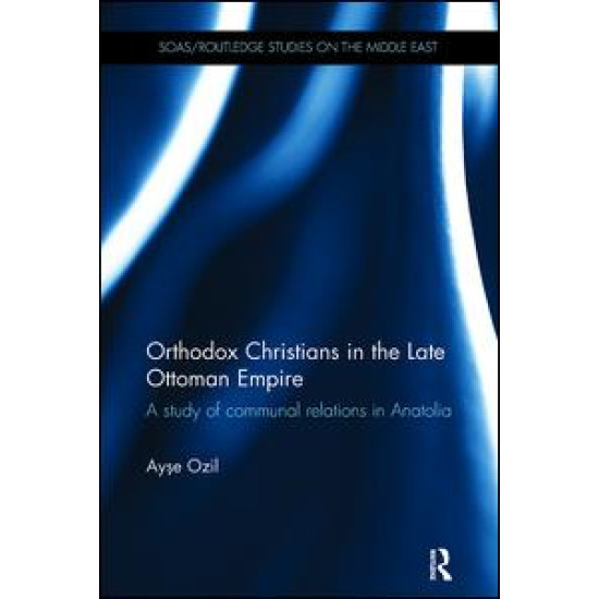 Orthodox Christians in the Late Ottoman Empire