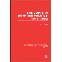 The Copts in Egyptian Politics (RLE Egypt The Copts in Egyptian Politics (RLE Egypt
