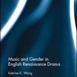 Music and Gender in English Renaissance Drama