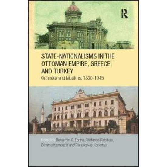 State-Nationalisms in the Ottoman Empire, Greece and Turkey