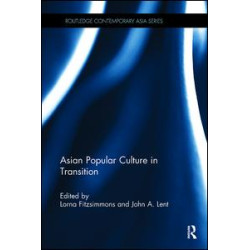 Asian Popular Culture in Transition Asian Popular Culture in Transition