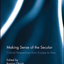 Making Sense of the Secular Making Sense of the Secular