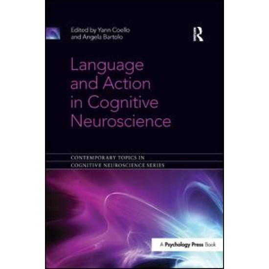 Language and Action in Cognitive Neuroscience