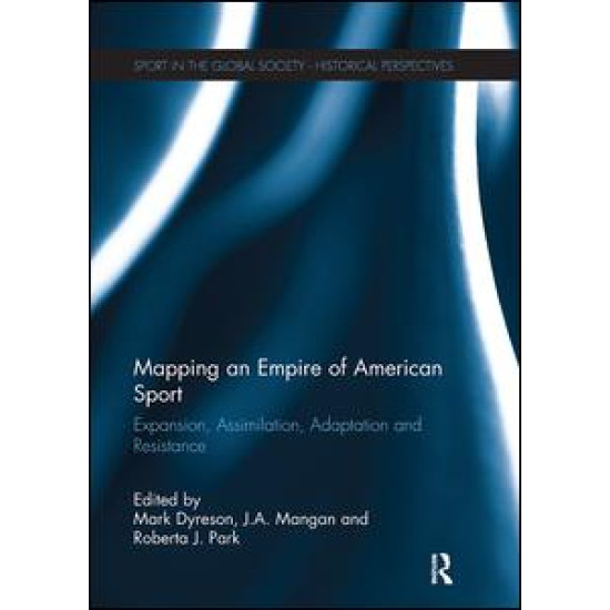 Mapping an Empire of American Sport Mapping an Empire of American Sport