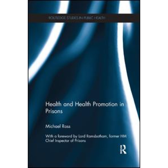 Health and Health Promotion in Prisons Health and Health Promotion in Prisons