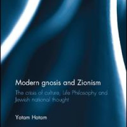 Modern Gnosis and Zionism Modern Gnosis and Zionism