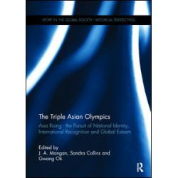 The Triple Asian Olympics - Asia Rising The Triple Asian Olympics - Asia Rising