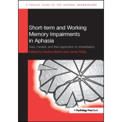 Short-term and Working Memory Impairments in Aphasia Short-term and Working Memory Impairments in Aphasia