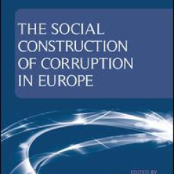 The Social Construction of Corruption in Europe The Social Construction of Corruption in Europe