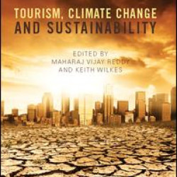 Tourism, Climate Change and Sustainability Tourism, Climate Change and Sustainability
