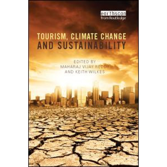 Tourism, Climate Change and Sustainability Tourism, Climate Change and Sustainability