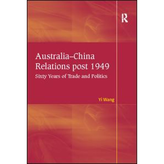 Australia-China Relations post 1949 Australia-China Relations post 1949