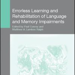 Errorless Learning and Rehabilitation of Language and Memory Impairments Errorless Learning and Rehabilitation of Language and Memory Impairments