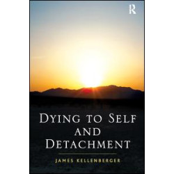Dying to Self and Detachment Dying to Self and Detachment
