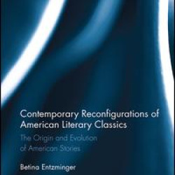 Contemporary Reconfigurations of American Literary Classics Contemporary Reconfigurations of American Literary Classics