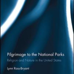 Pilgrimage to the National Parks Pilgrimage to the National Parks
