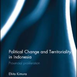 Political Change and Territoriality in Indonesia Political Change and Territoriality in Indonesia