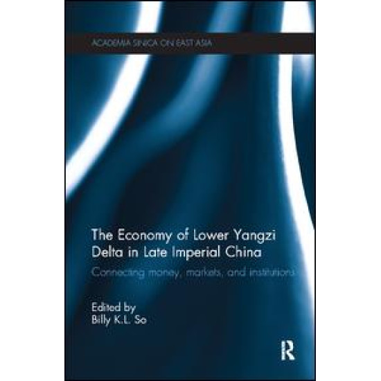 The Economy of Lower Yangzi Delta in Late Imperial China The Economy of Lower Yangzi Delta in Late Imperial China