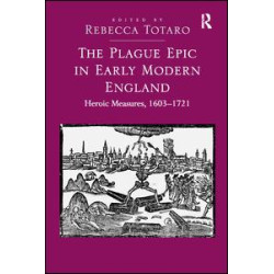 The Plague Epic in Early Modern England The Plague Epic in Early Modern England